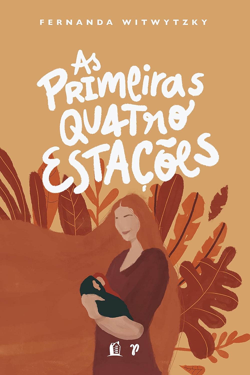 As primeiras quatro estações: vivendo a maternidade Capa dura